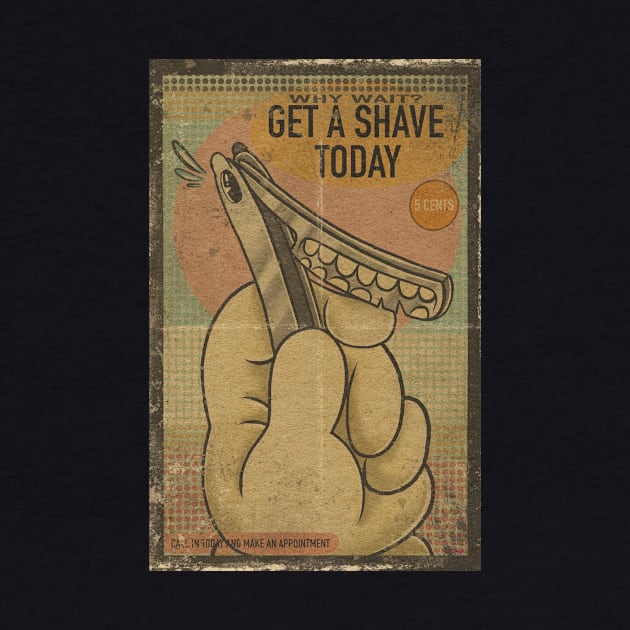 Why Wait? Get A Shave Today by Mr Squeeksy 